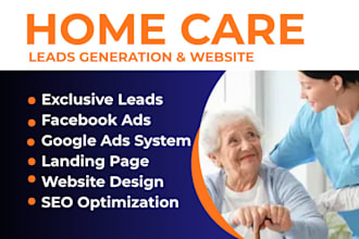 generate exclusive home care leads elderly care landing page health care website