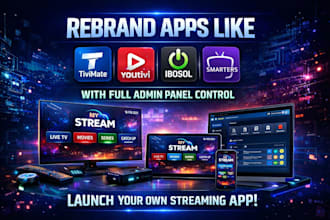 rebrand apps like tivimate, youtivi, ibosol, smarters with control admin panel