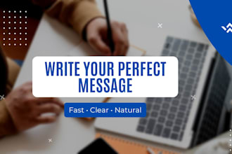 write a perfect message for any situation