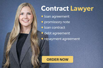 be your lawyer to draft legal contracts and agreements