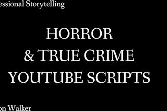 write a captivating horror or crime youtube script