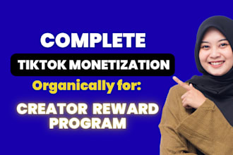 do complete tik tok monetization all organically for creator rewards program