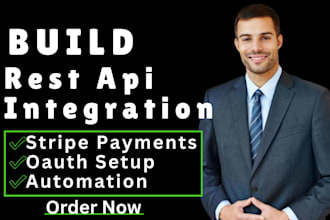 build rest API integration, stripe payments, oauth setup and automation