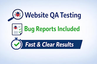 test your website and provide detailed bug reports