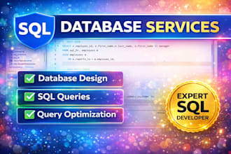 be your sql developer for mysql database design, queries and troubleshoot