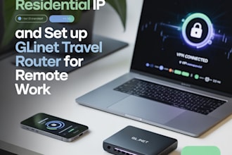 provide residential IP and set up glinet travel router for remote work