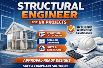 be your structure engineer for calculation and drawings of UK regulation