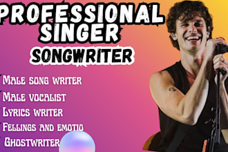 write custom edm, pop lyrics ghostwriter male vocalist, songwriter lyricist
