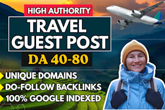 publish travel guest post backlinks, high da guest post on UK,USA travel blog