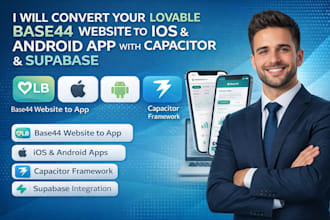convert lovable base44 website to ios and android app with capacitor supabase
