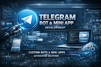 develop a custom telegram bot or telegram mini app for your business