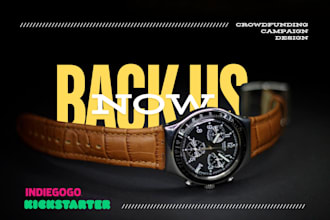 crowdfunding campaign creation, kickstarter indiegogo campaign design