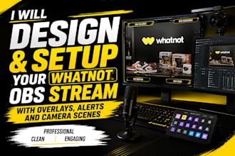 design and setup your whatnot obs stream with overlays alerts and camera scenes