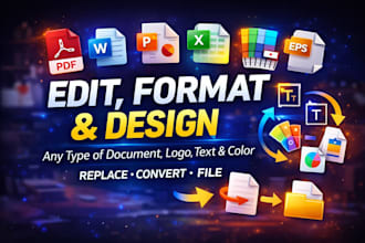 edit format design any type of document logo text and color replace convert file
