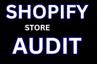do a professional shopify store audit and conversion analysis