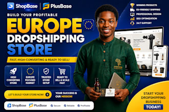 create a converting shopbase or plusbase dropshipping store for european