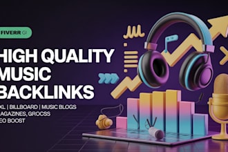 create a quality backlinks from music blogs like xxl magazines billboard