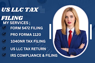 prepare foreign owned US llc tax filing, form 5472, 1120 and 1040nr preparation