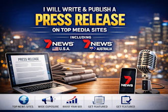 write and publish a pr on top media sites including 7news USA and australia