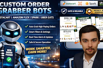 code custom order grabber bot, instacart bot, amazon flex bot, spark bot