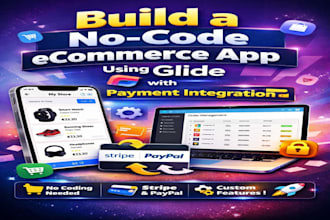 build a no code ecommerce app using glide with payment integration