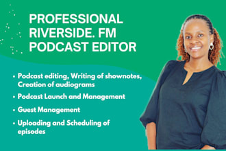 edit, produce and manage your riverside fm recording
