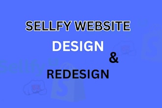 do sellfy website design and redesign shopify store