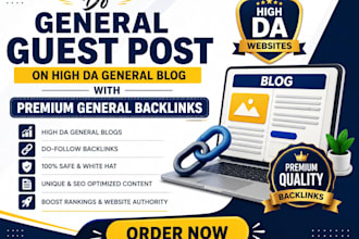 do general guest post on high da general blog with premium general backlinks