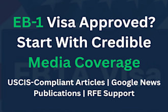write and publish eb1 eb1a niw media articles for  green card petitions