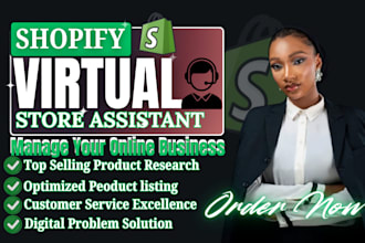 be virtual assistant for shopify store, shopify store manager to boost sales