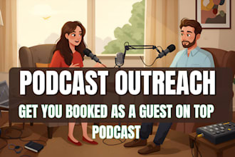 do podcast outreach and book you on top podcasts for interviews