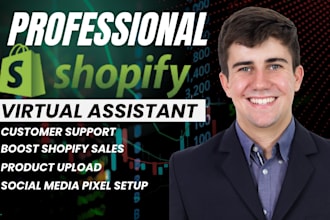 be your shopify virtual assistant store manager shopify dropshipping expert