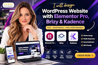 design wordpress website using elementor pro, brizy or kadence