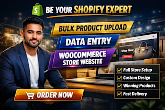 be your shopify expert bulk product upload data entry woocommerce store website