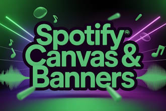 design a spotify canvas and artist profile banner