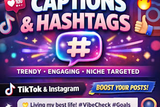 create viral captions and hashtags for tiktok and instagram