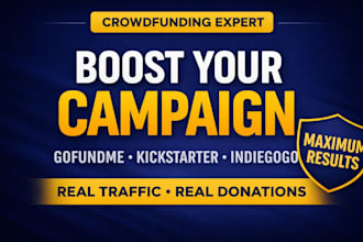 promote your crowdfunding campaign, gofundme, kickstarter for real donations