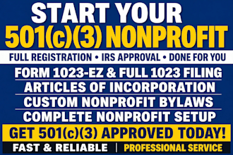 file your 501c3 paperwork, non profit registration, form 1023 ez and full, bylaw