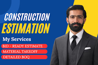 provide quantities takeoff and construction estimation for contractors
