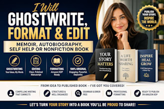 ghostwrite, format and edit memoir, autobiography, selfhelp or nonfiction book