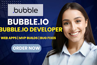 build bubble io web app, fix bugs, bubble website and bubble mvp app developer