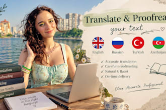 translate and proofread your english, russian, turkish, or azerbaijani text