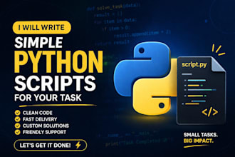 write simple python scripts for your task