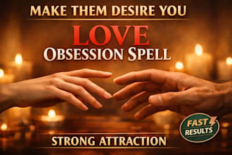 cast powerful love spell obsession binding, romantic attraction, reunion fast