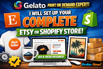 set up a complete gelato print on demand store for etsy or shopify