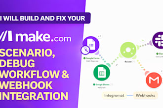 build, fix make com scenario, debug integromat workflow, webhook integration