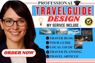 write hospitality tourism, travel guide, ebook writer, and trip planner