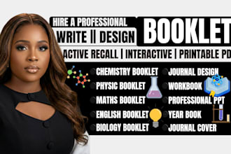 write, design journal, workbook, PPT, science booklets for chemistry, physics