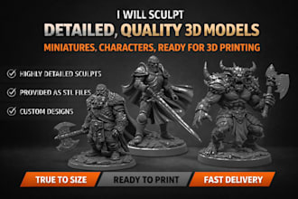 create 3d sculpt of characters, miniature, stl files for printing