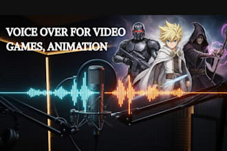 be your male voice actor and do voice over for video games, animation, anime